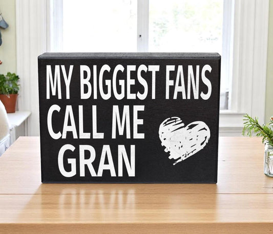 My Biggest Fans Call Me Gran Wood Sign, Gift for Gran
