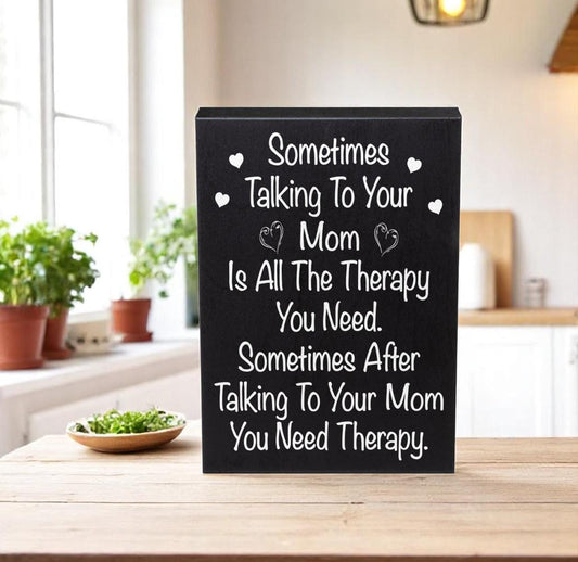 Funny Mom Sign - Talking to Mom Therapy Sign - Mother's Day Gift for Mom - Gift from Daughter or Son - Funny Mother's Day Decor