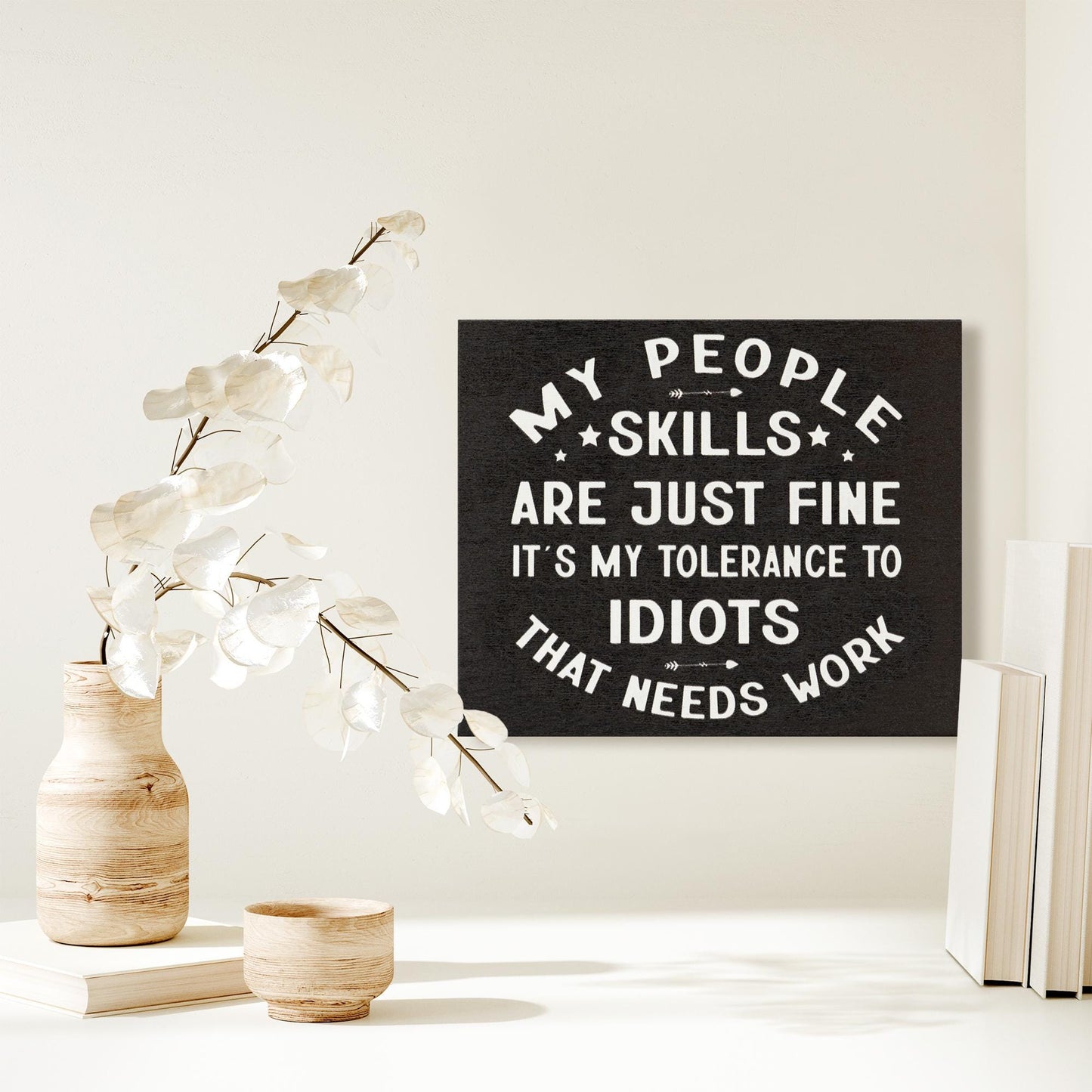 Funny Coworker Gift: Sarcastic Wood Sign - People Skills Humor, Tolerance to Idiots