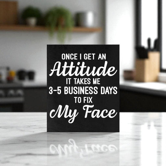 Sarcastic Attitude Wood Sign: Funny Home Office Decor