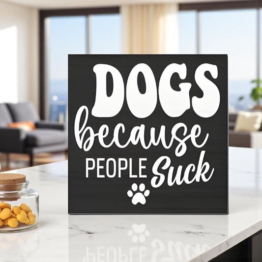 Funny Dog Magnet: Dogs Because People Suck, USA Made