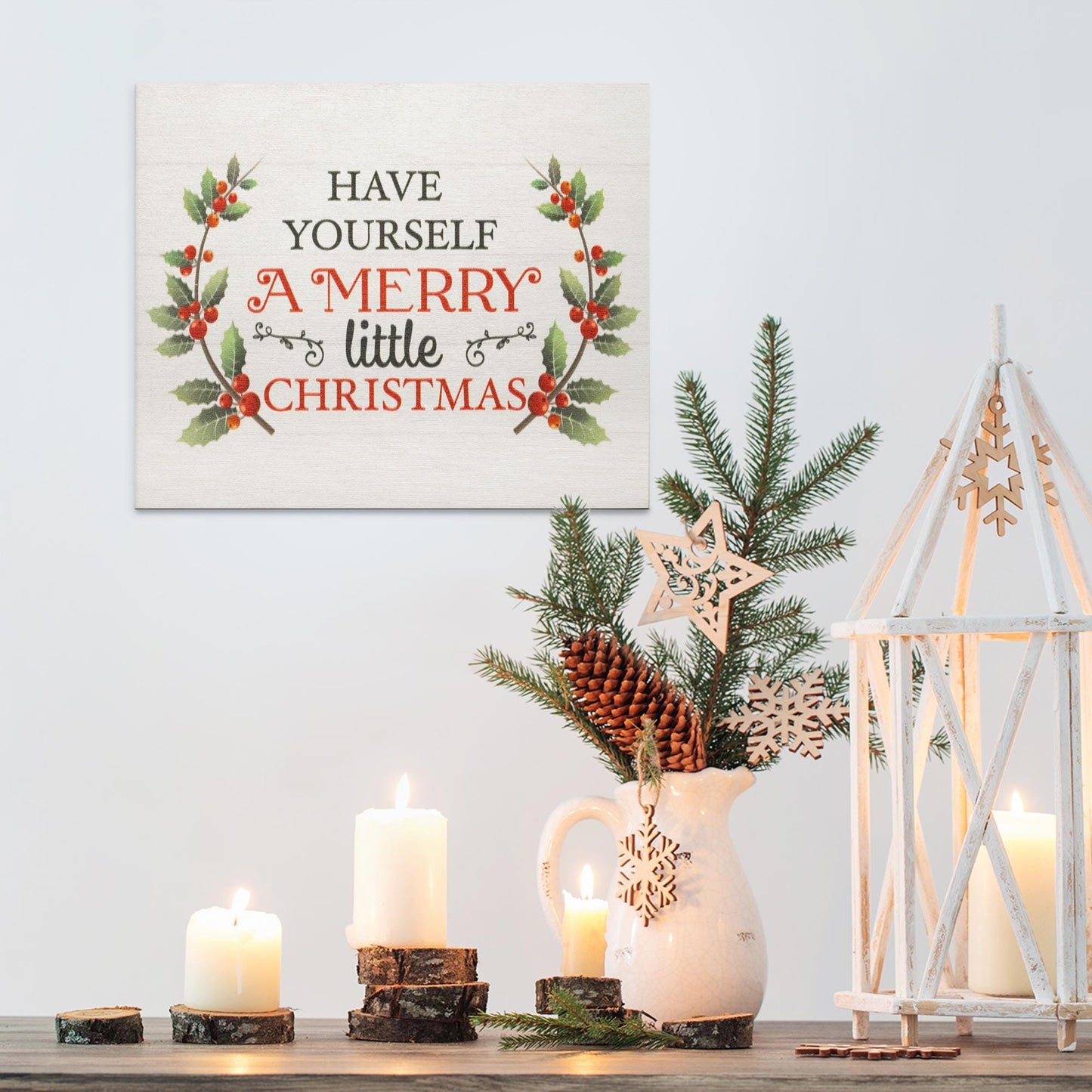 Have Yourself a Merry Little Christmas Sign - Festive Holiday Decor - Christmas Decoration