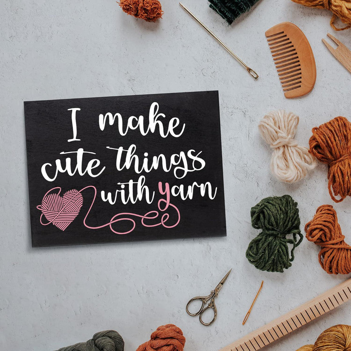 I Make Cute Things with Yarn Sign - Funny Craft Room Decor for Yarn Lovers - Gifts for Knitters, Crocheters, and Crafters