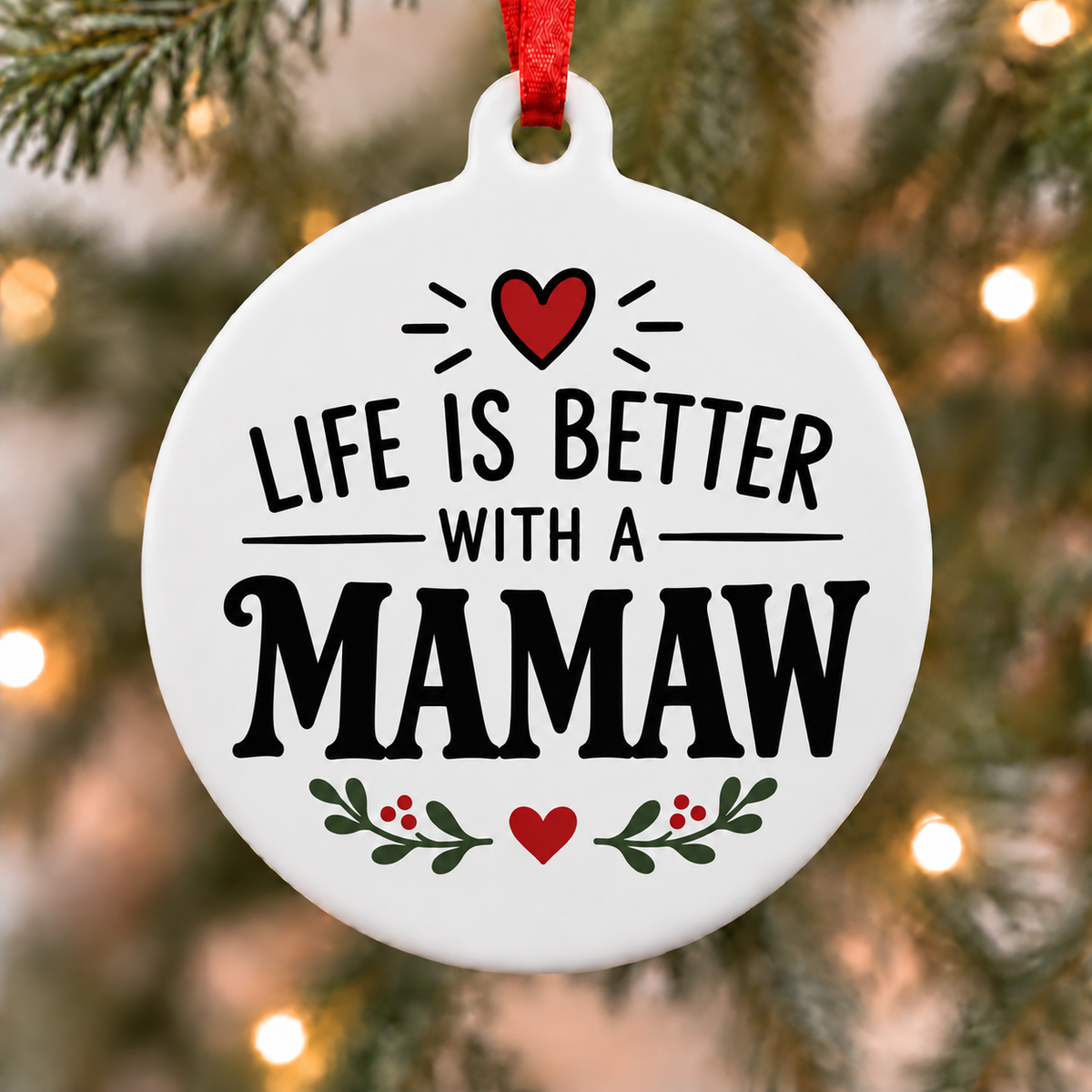 Life Is Better With a Mamaw Christmas ornament hanging on a Christmas tree