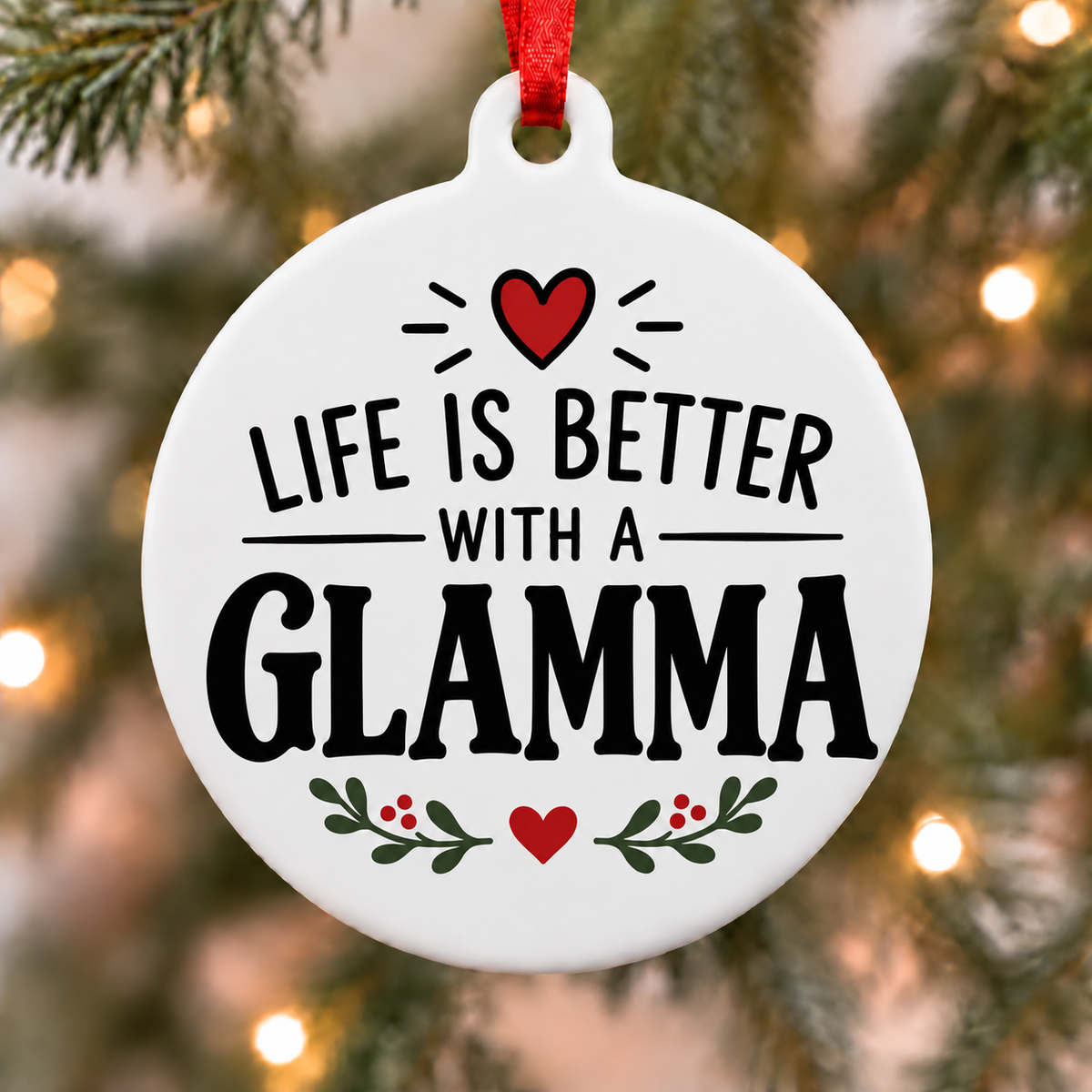 Life Is Better With a Glamma Christmas ornament hanging on a Christmas tree