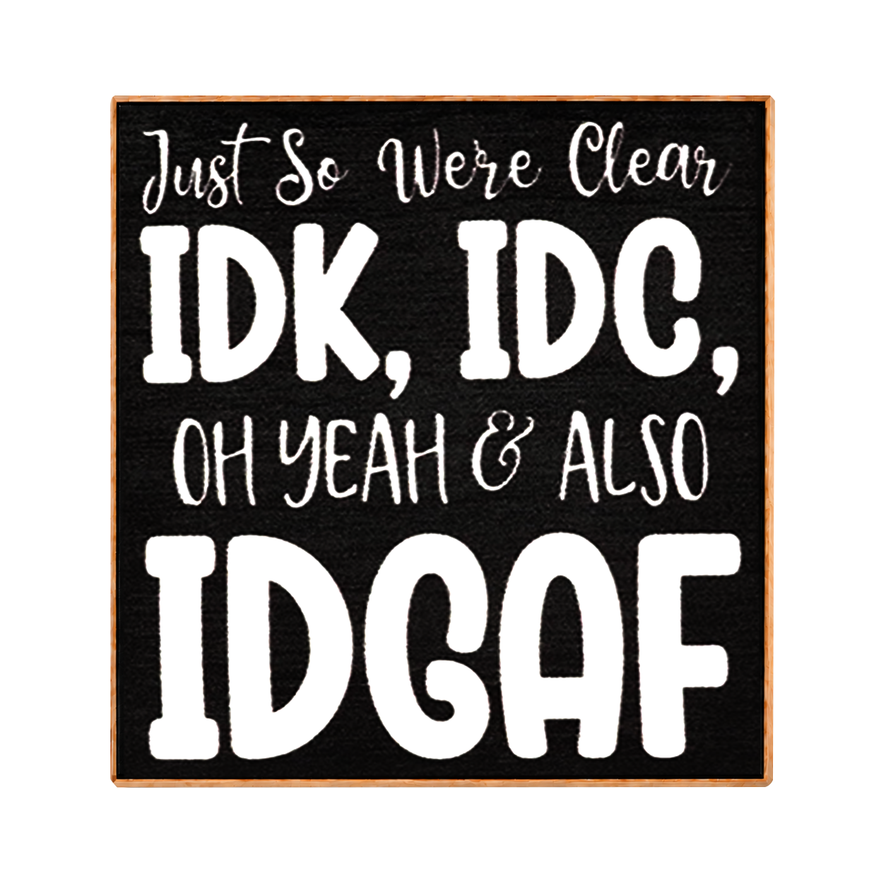 Just So Were Clear Magnet
