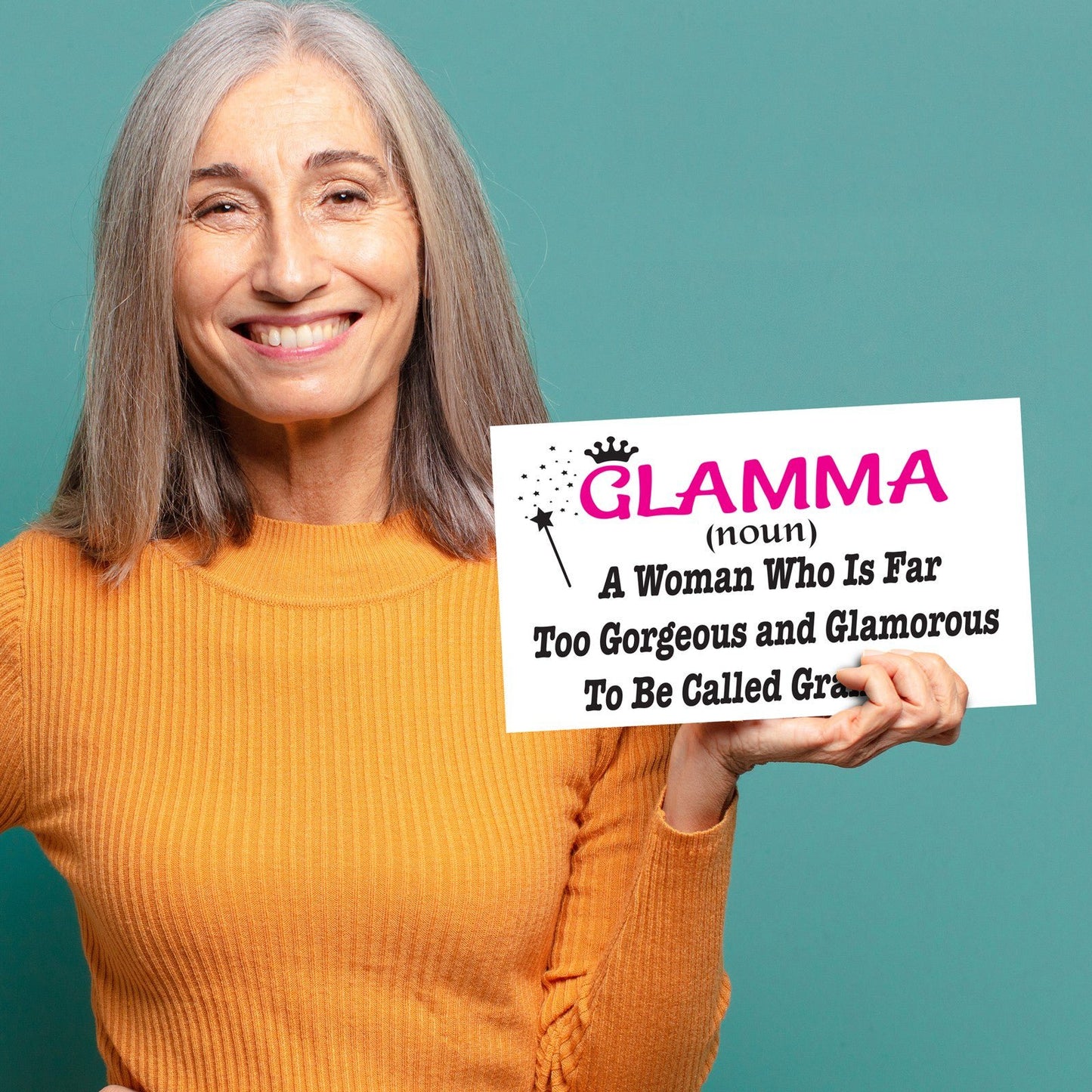 Glamma Gifts, Glamma Woman Too Gorgeous and Glamorous To Be Called Grandma Sign