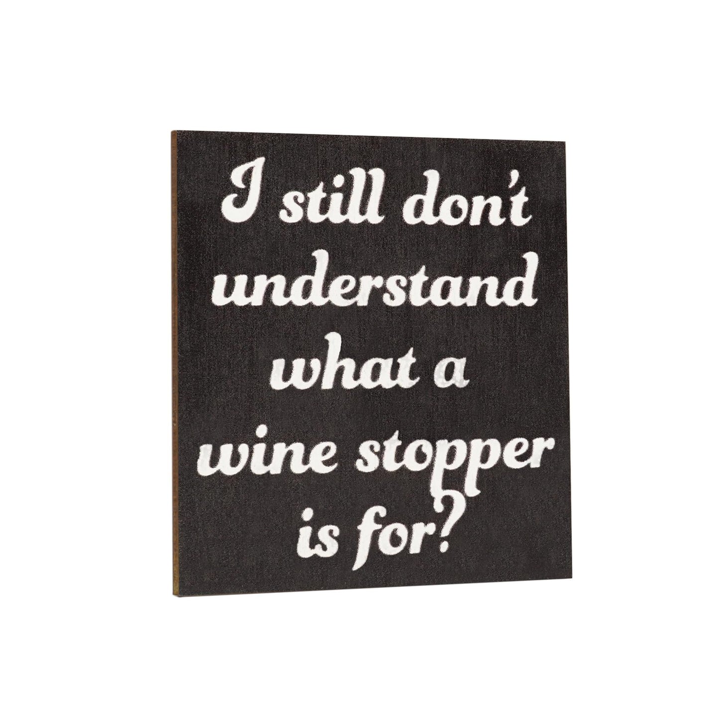 Just So We are Clear, IDGAF, Funny Magnet
