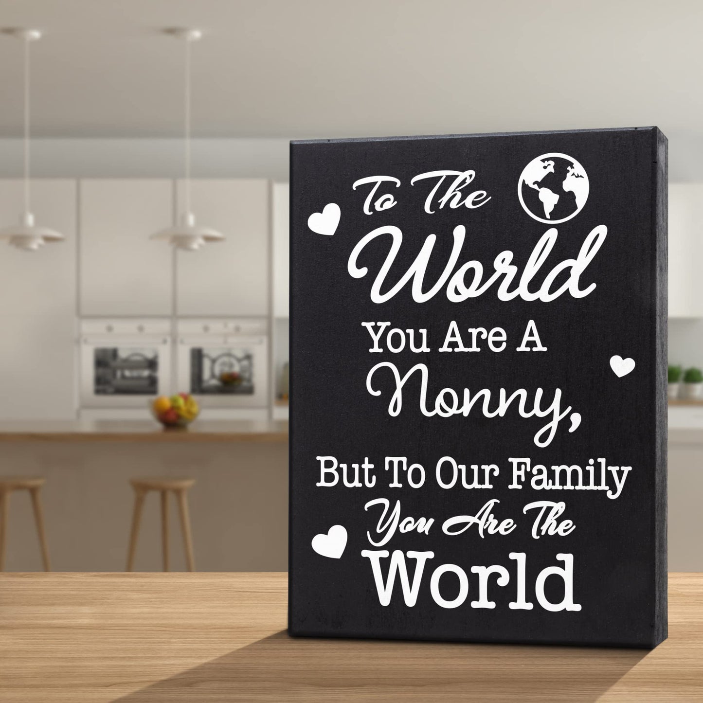 JennyGems Nonny Gifts, To the World You Are a Nonny To Our Family You Are the World Wooden Sign, Shelf Decor Wall Hanging, Made in USA