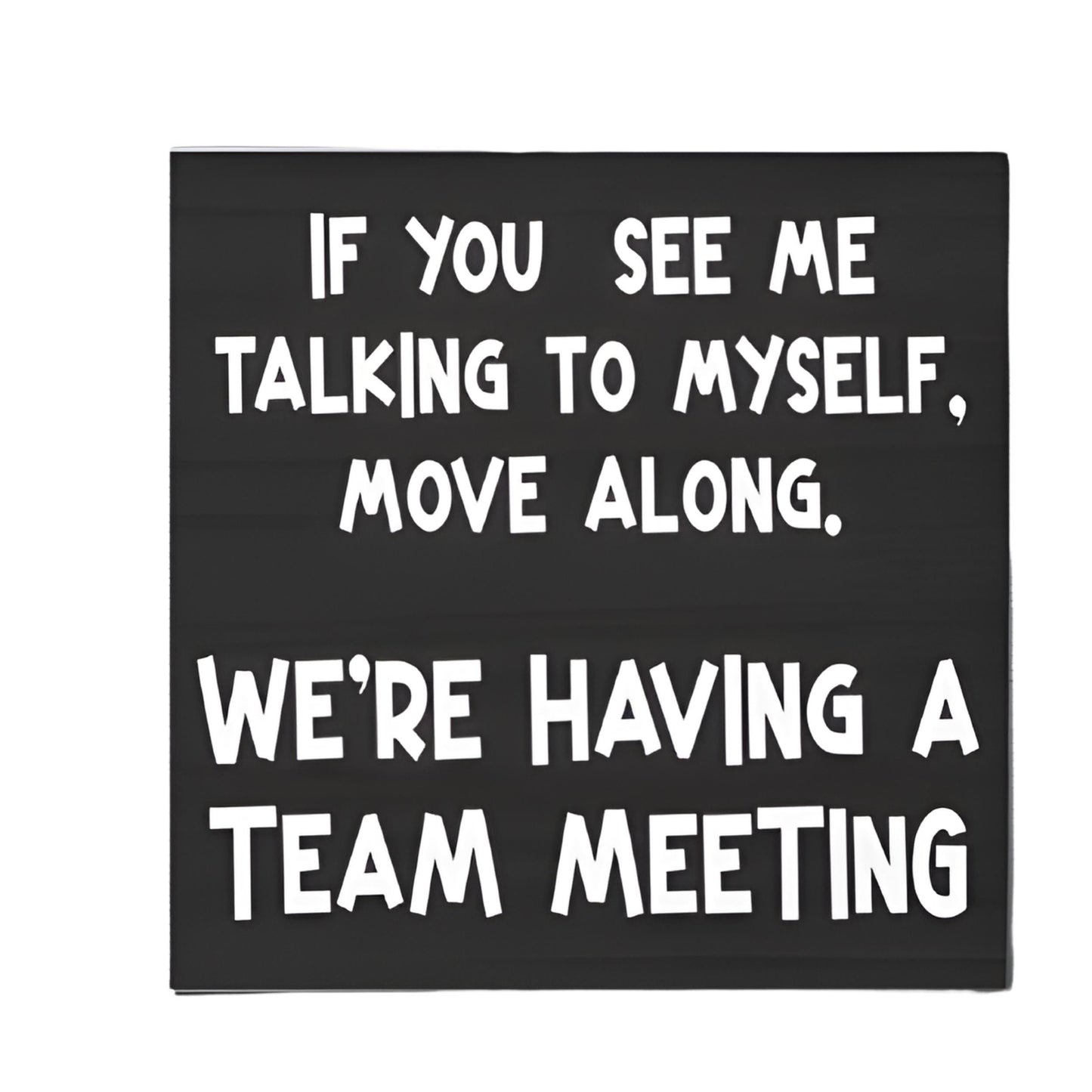 Funny Fridge Magnet: Snarky Office Humor - Team Meeting