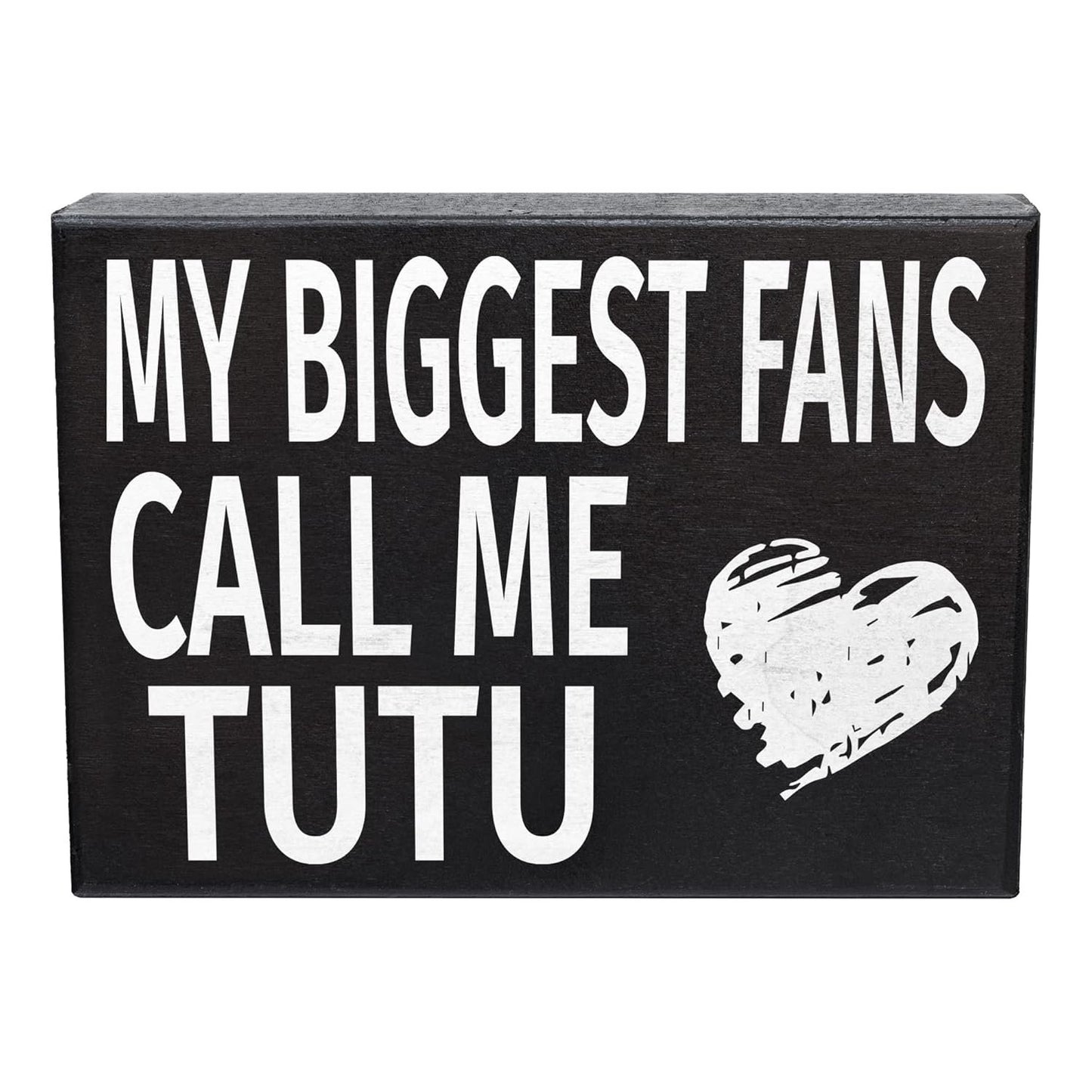 JennyGems Tutu Gifts, My Biggest Fans Call Me Tutu Wooden Sign, Shelf Decor and Wall Hanging, Made in USA