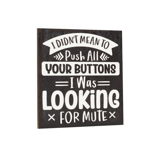 Funny Fridge Magnet: I Didn't Mean to Push All Your Buttons