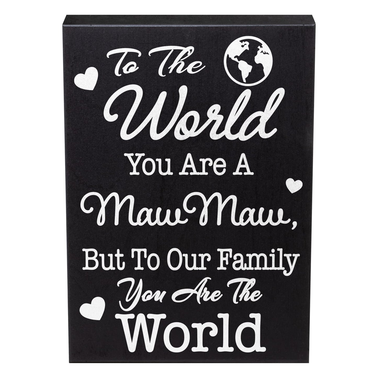 Gift for Maw Maw – To the World Sign, Mawmaw Gifts, Shelf Decor, Birthday or Christmas Gift, Made in USA