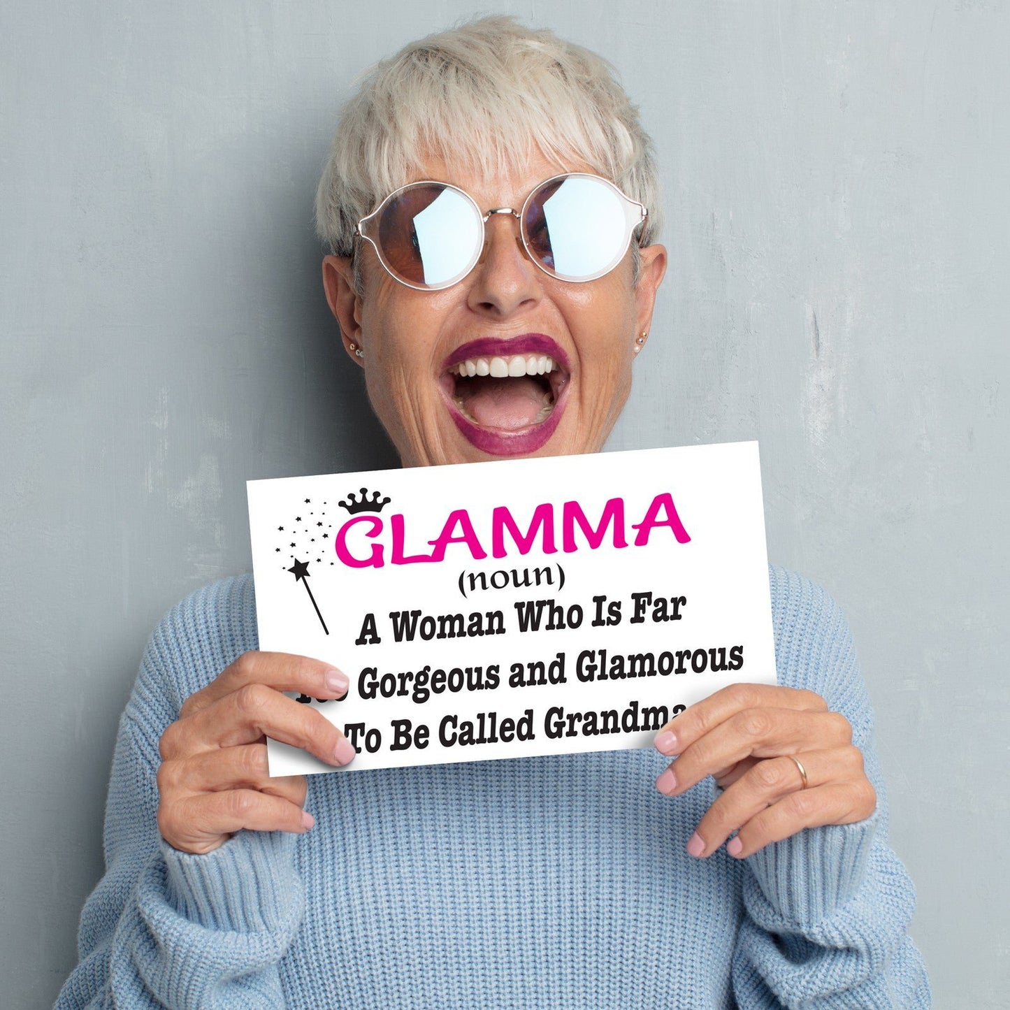 Glamma Gifts, Glamma Woman Too Gorgeous and Glamorous To Be Called Grandma Sign