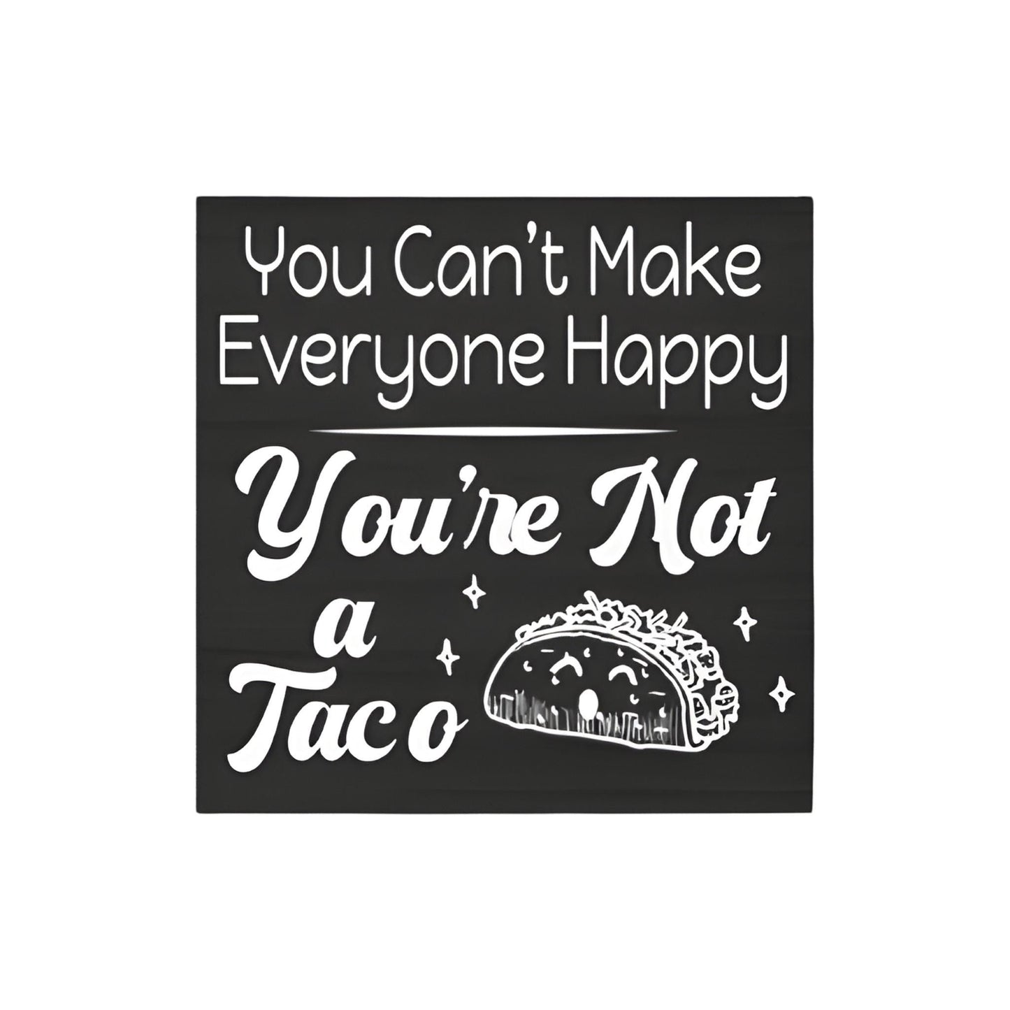 Funny Taco Fridge Magnet: Sassy Kitchen Decor, Handmade USA
