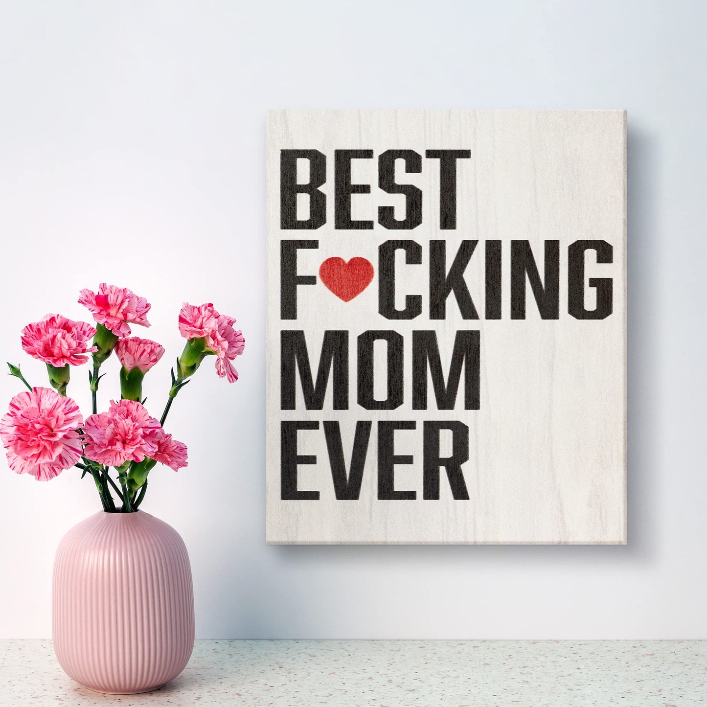 Funny Mom Gifts, Best Fucking Mom Ever Wooden Sign, Mothers Day Gifts, Wall Decor, White, Made in USA