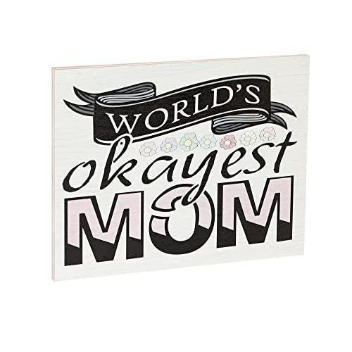 Funny Mom Sign: World's Okayest Mom, Sarcastic Gift