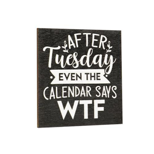 Funny Fridge Magnet: After Tuesday Even The Calendar Says WTF