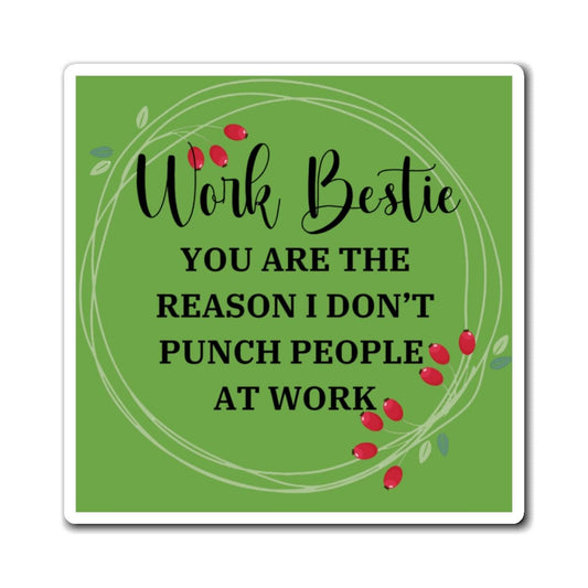 Coworker Gift Work Bestie Appreciation Magnet, Office Decor, Funny Quote Magnet, Office Humor, Employee Gift