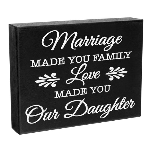 JennyGems Daughter in Law Gifts, Marriage Made You Family Love Made You Our Daughter Wooden Sign, Wedding Gift