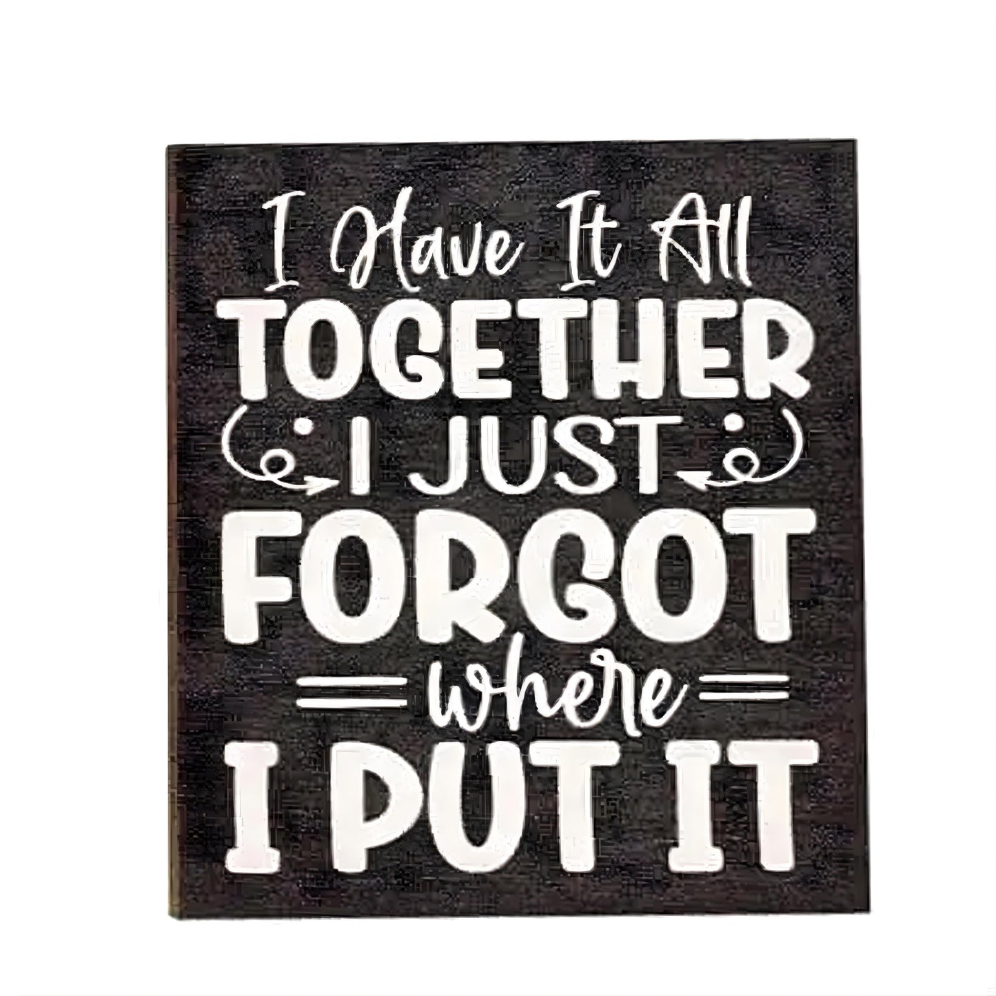 Funny Fridge Magnet: I Have It All Together, USA Handmade