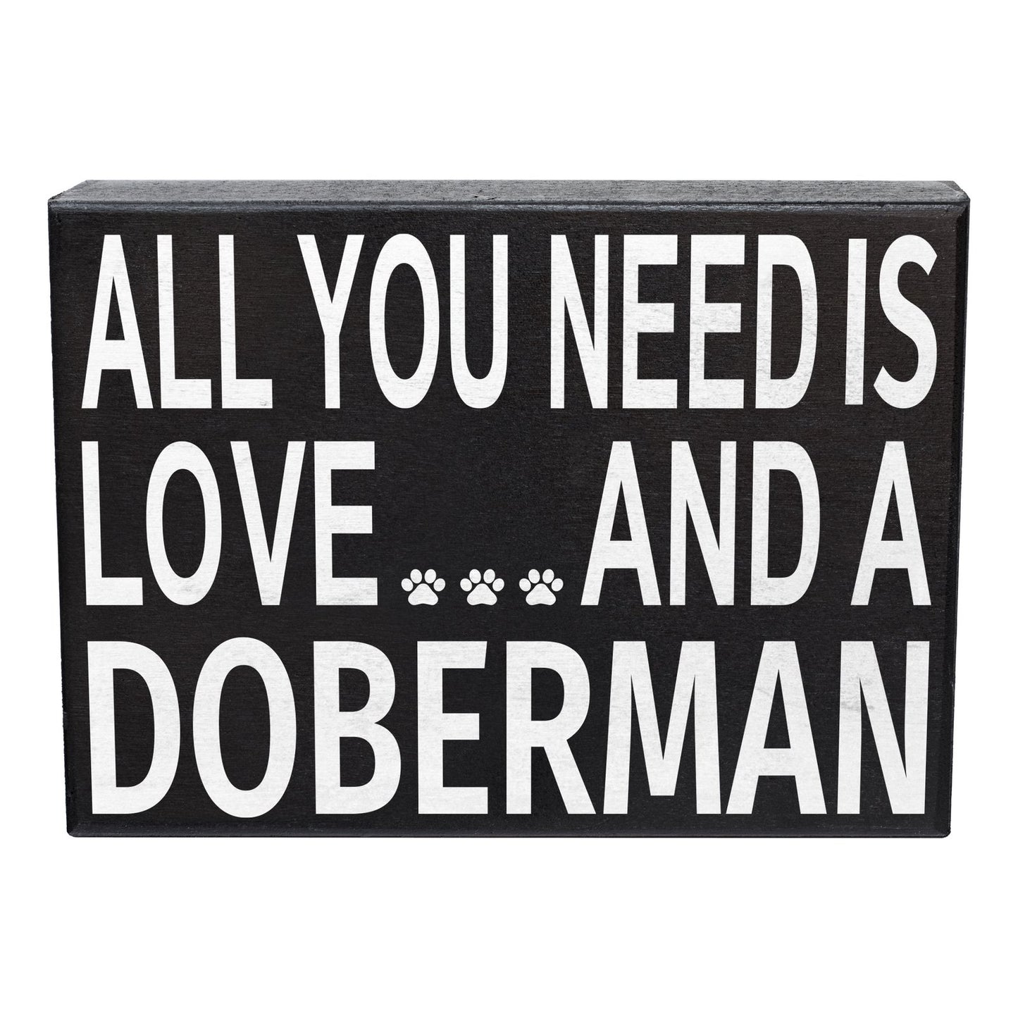 JennyGems All You Need Is Love and a Doberman Sign, Doberman Gift Decor