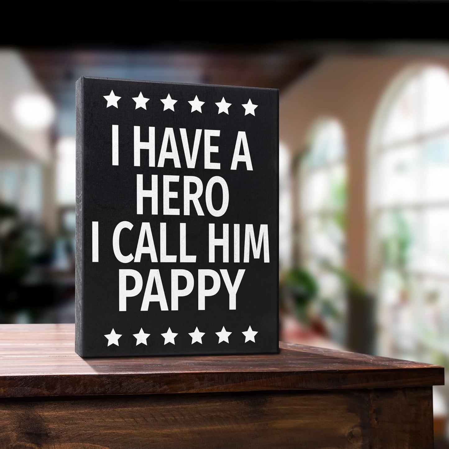 I Have a Hero I Call Him Pappy, Wood Sign and Gift