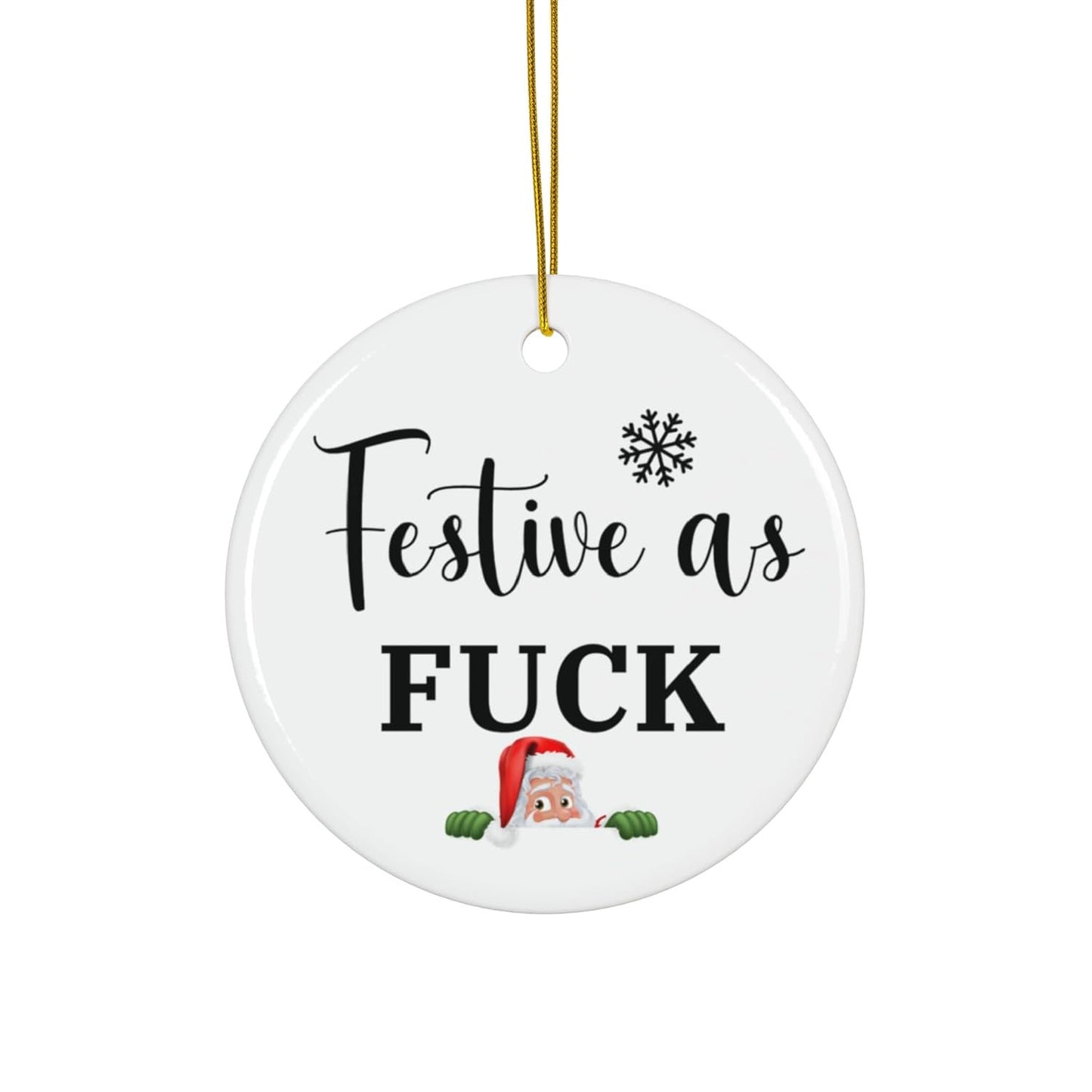 Funny Christmas Ceramic Ornament, Offensive Decor, Festive Gag Gift, Sarcastic Xmas Decoration, Inappropriate Tree Ornament