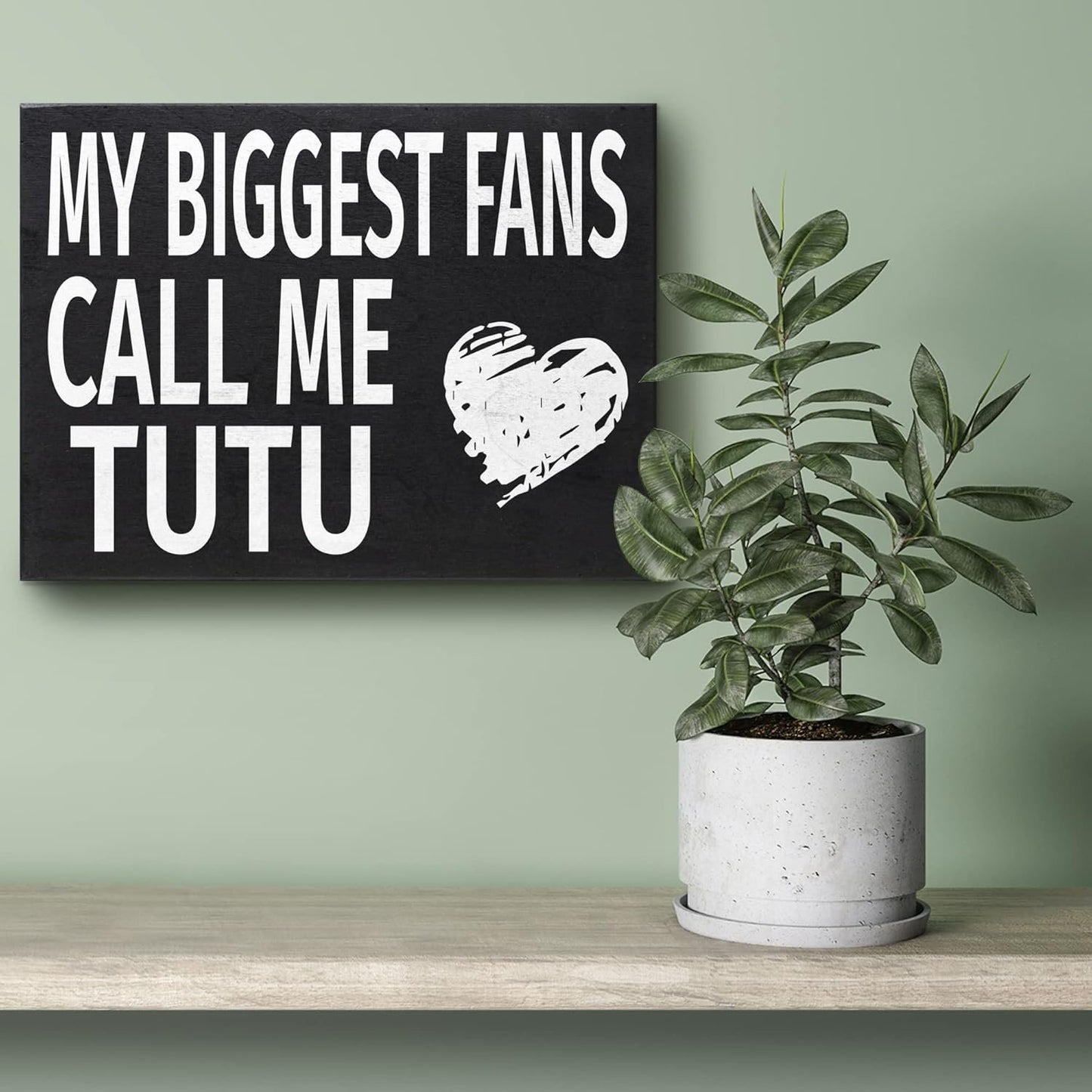 JennyGems Tutu Gifts, My Biggest Fans Call Me Tutu Wooden Sign, Shelf Decor and Wall Hanging, Made in USA