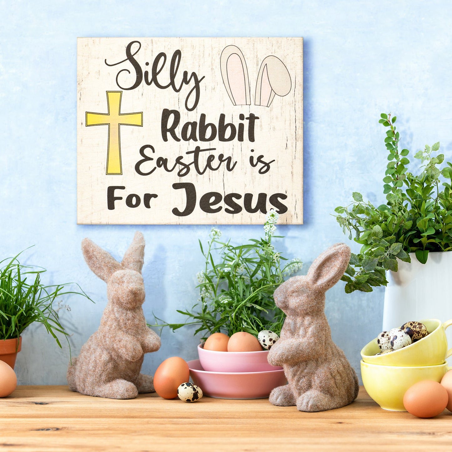 JennyGems Easter Decorations, Silly Rabbit Easter Is for Jesus, Farmhouse Easter