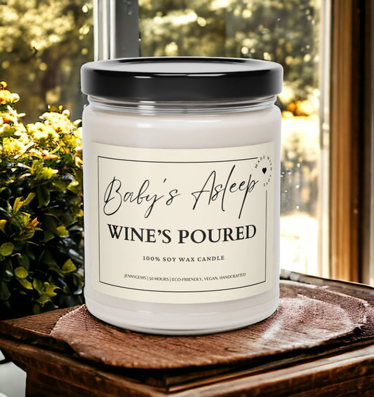 New Mom Soy Wax Candle: Baby's Asleep Wine's Poured