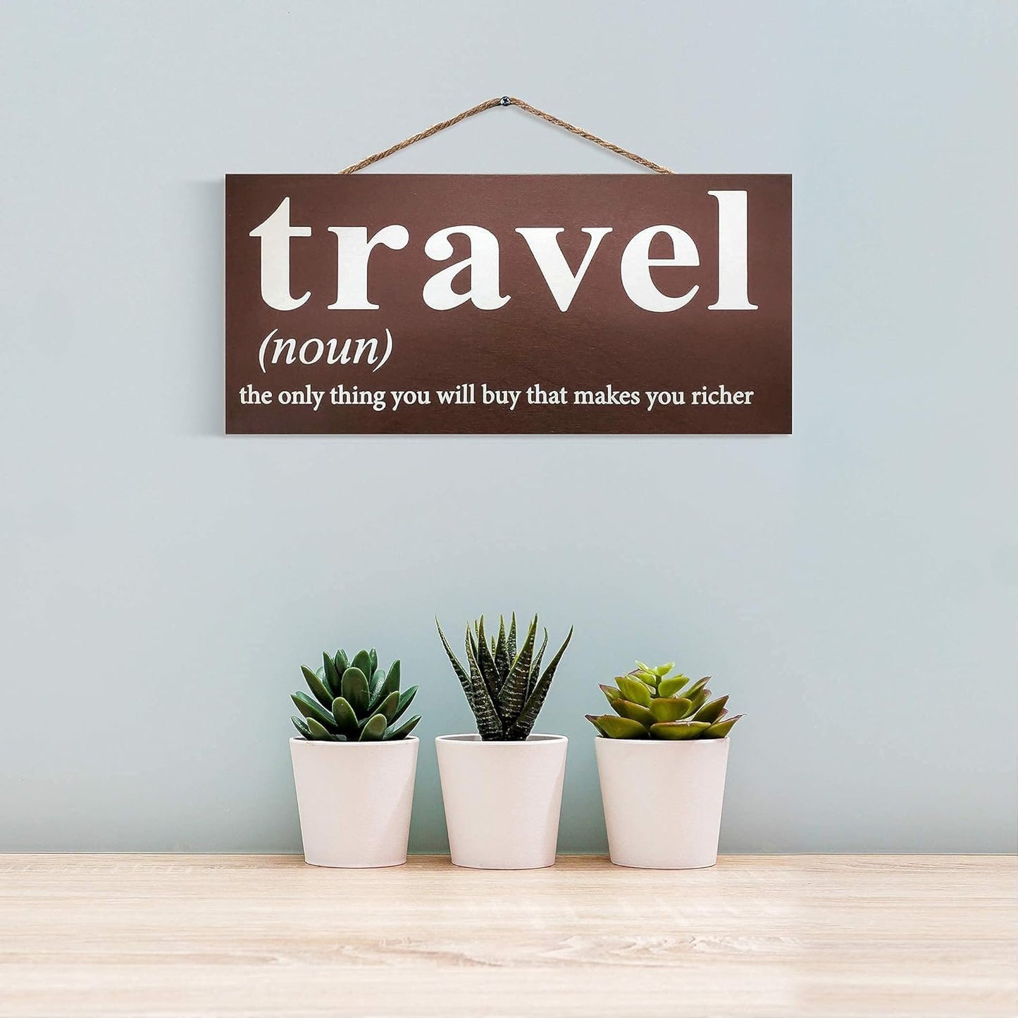 Travel the Only Thing You Will Buy That Makes You Richer Sign and Gift