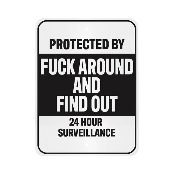 FAFO Protected By Sign: Sarcastic Humor Decor, Indoor/Outdoor