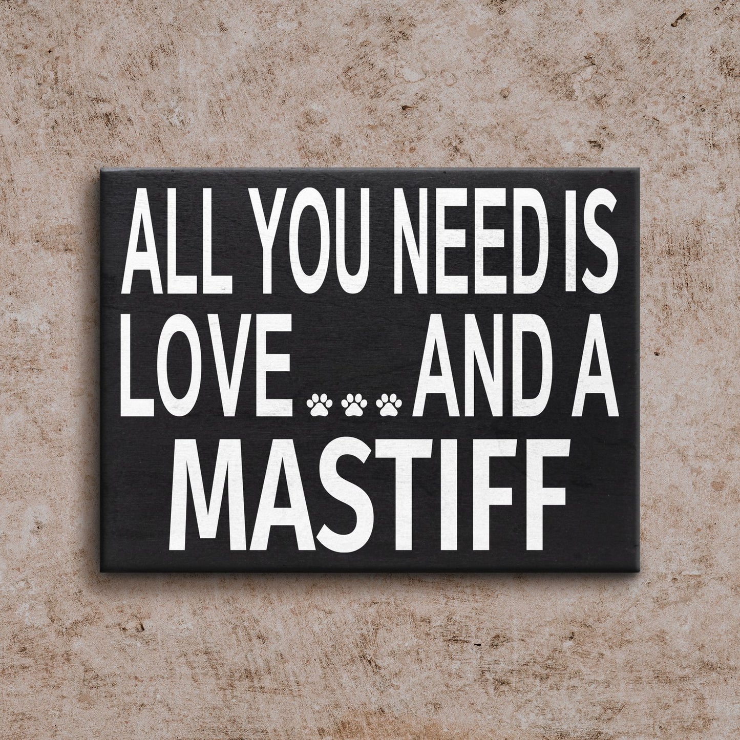 JennyGems Mastiff Gifts Mastiff Sign, Love and a Mastiff, Mastiff Mom