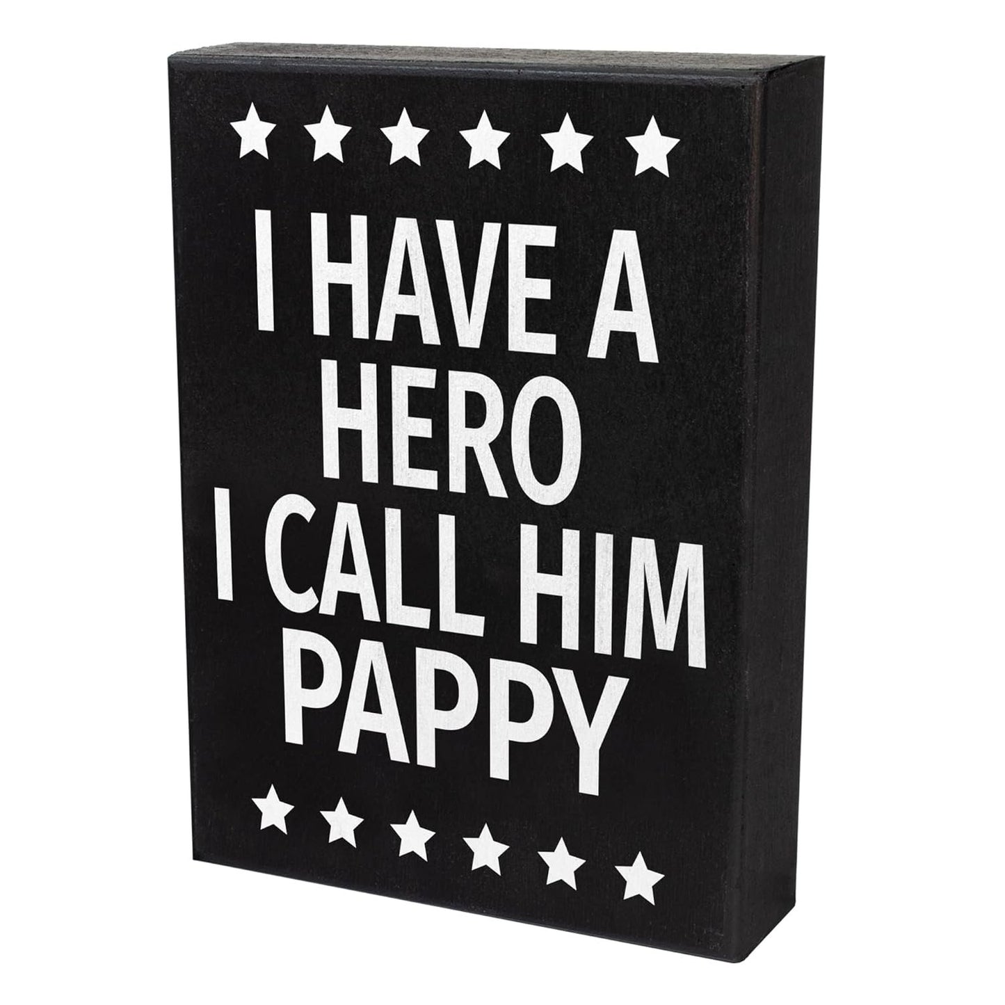 I Have a Hero I Call Him Pappy, Wood Sign and Gift