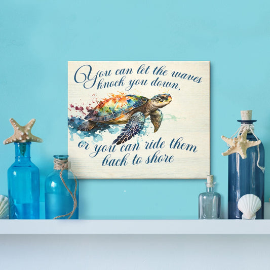 Sea Turtle Wooden Sign: Motivational Ocean Theme Wall Art