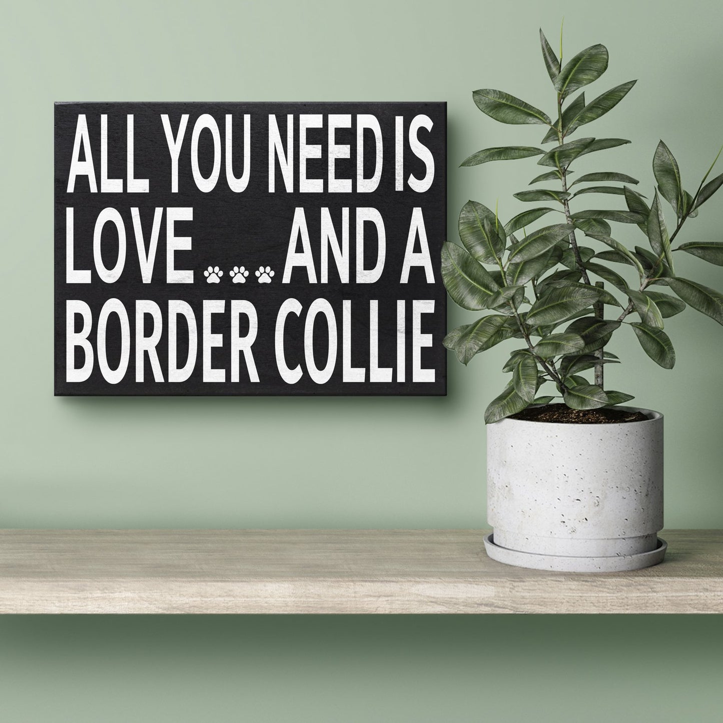 JennyGems Border Collie Sign, Love and a Border Collie, Mom Gifts Decor Sign