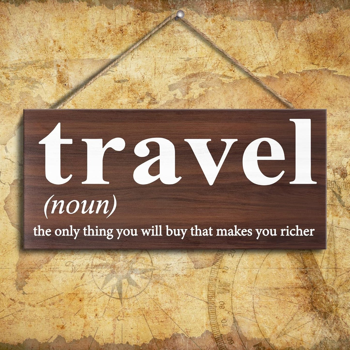 Travel the Only Thing You Will Buy That Makes You Richer Sign and Gift