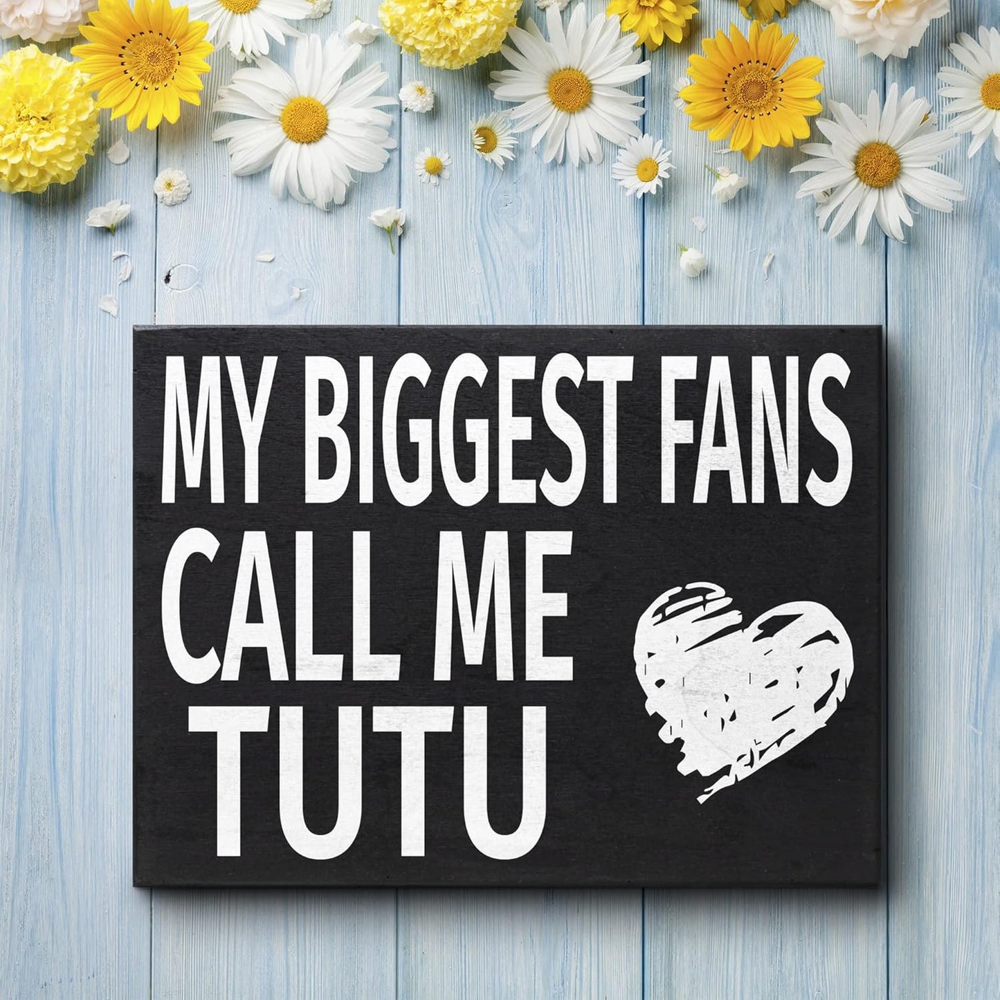 JennyGems Tutu Gifts, My Biggest Fans Call Me Tutu Wooden Sign, Shelf Decor and Wall Hanging, Made in USA
