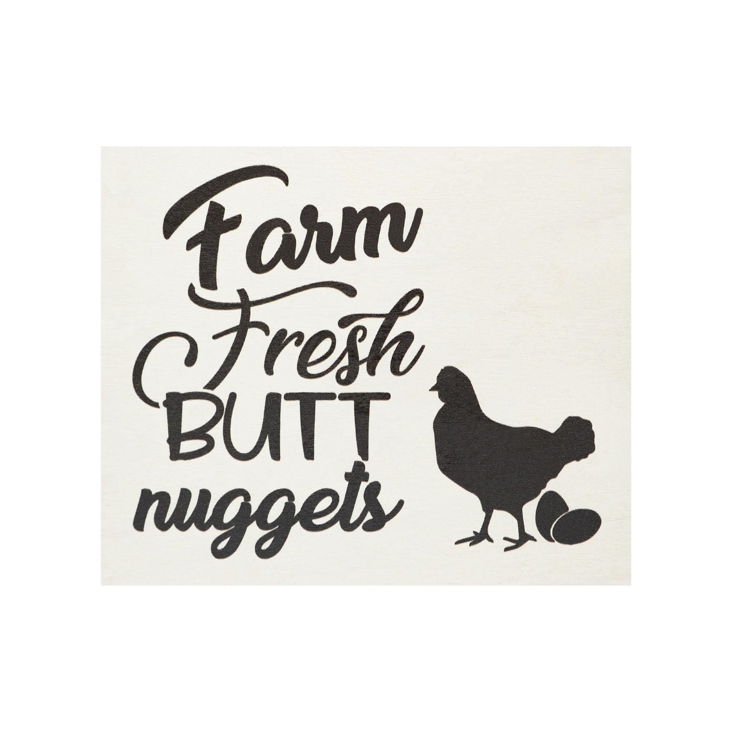 Farm Fresh Butt Nuggets Sign: Funny Chicken Coop Decor