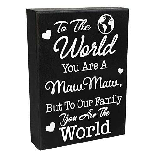 JennyGems To the World You Are a Maw Maw, But To Our Family You Are the World