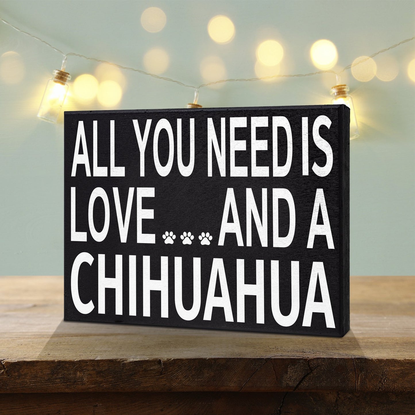 JennyGems All You Need Is Love and a Chihuahua Sign, Chihuahua Gift Decor