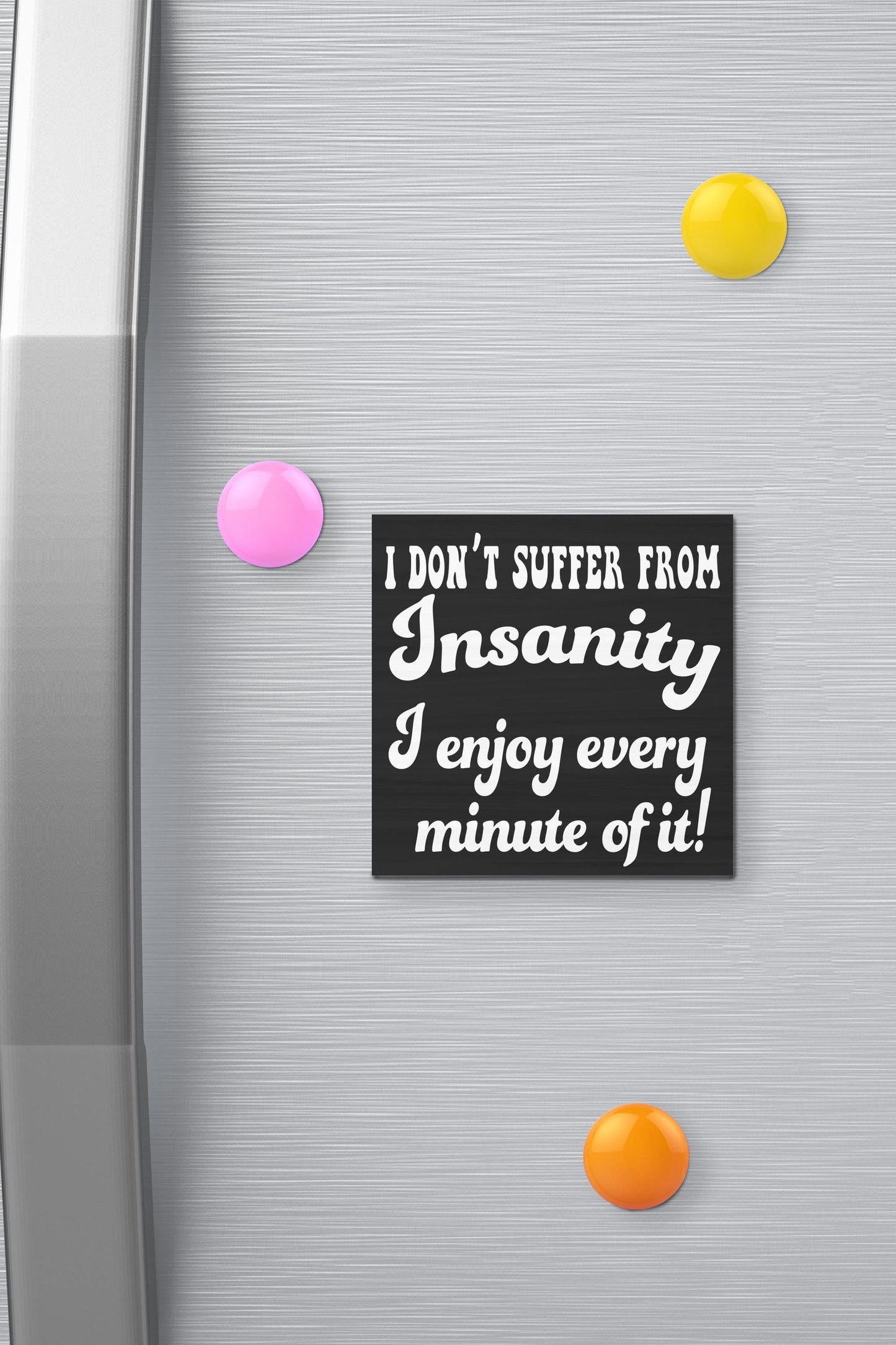 Funny Insanity Quote Fridge Magnet: Sassy Office Decor