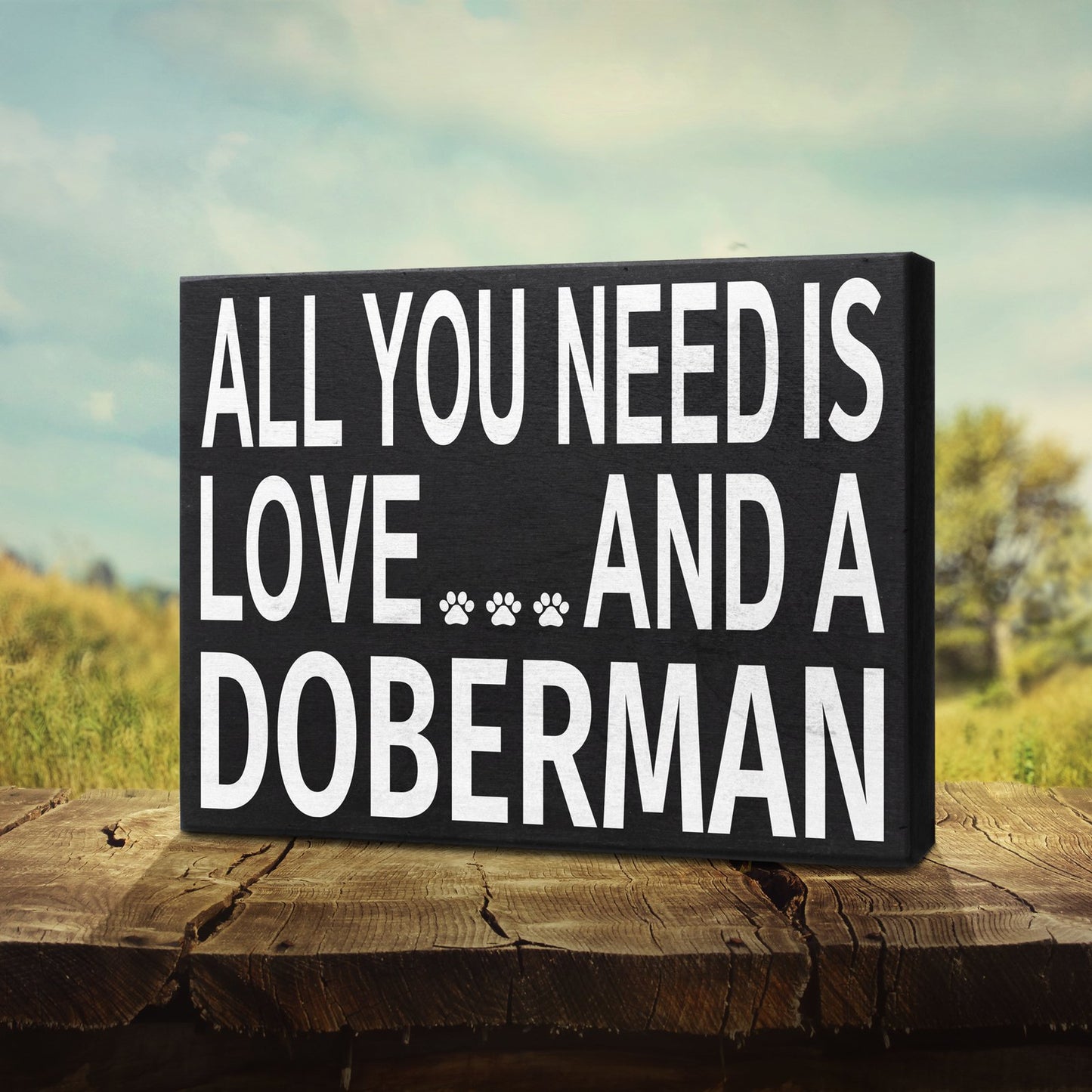 JennyGems All You Need Is Love and a Doberman Sign, Doberman Gift Decor