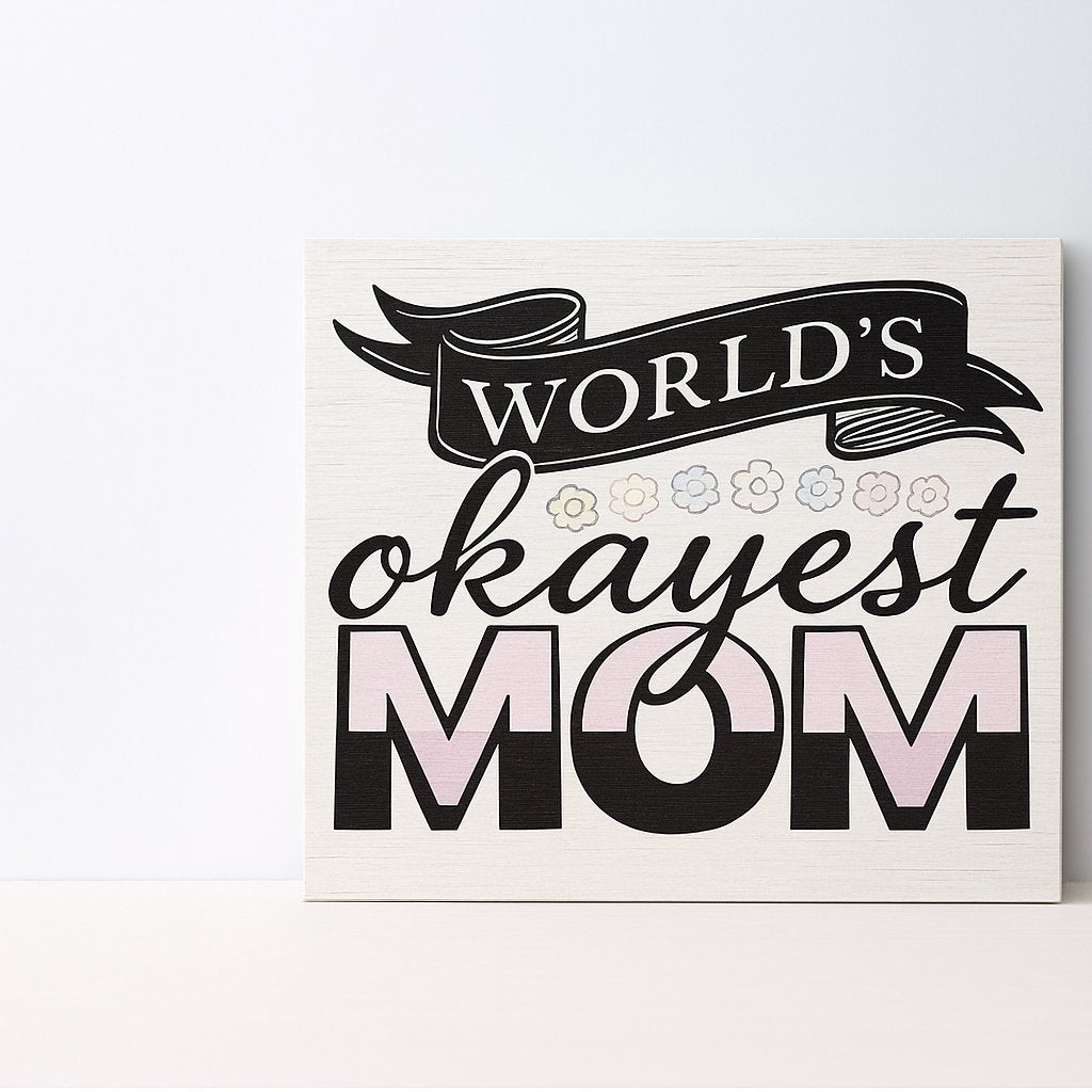 Funny Gift for Mom - World's Okayest Mom Sign - Mother's Day Decor - Wall Shelf