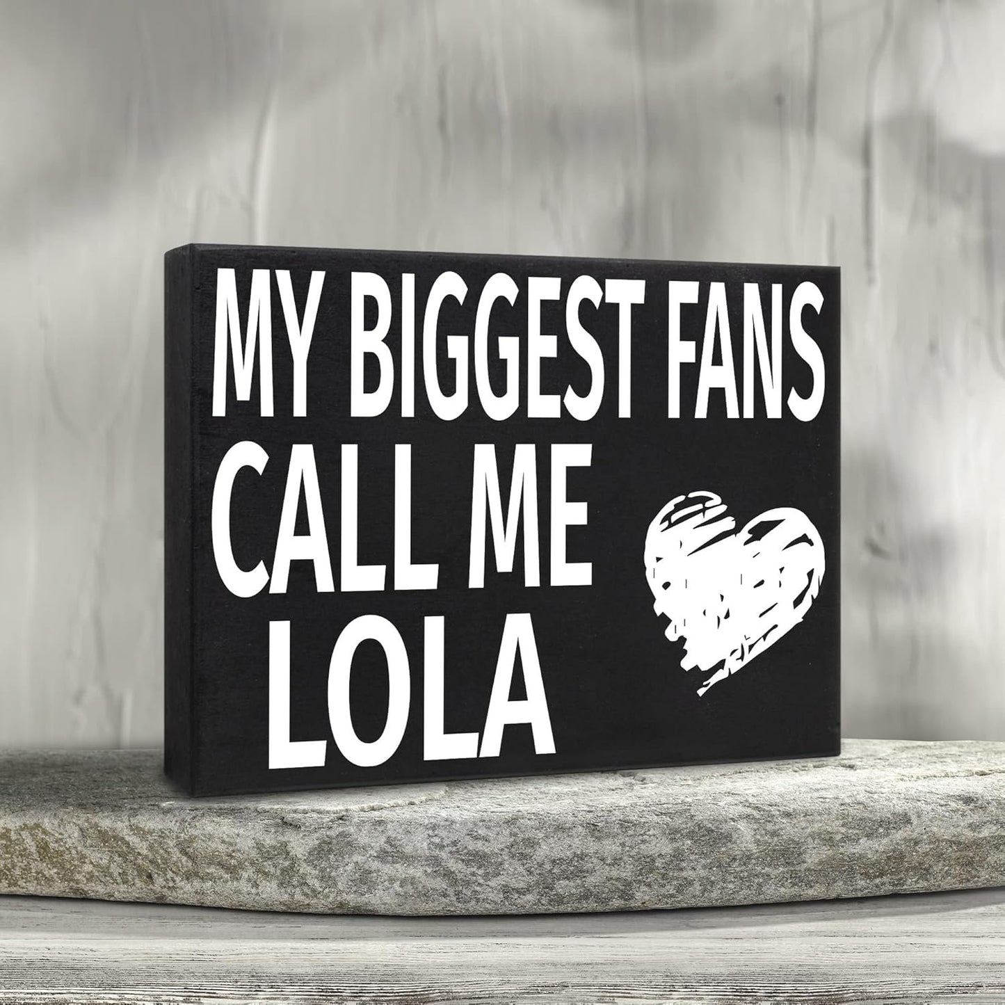 My Biggest Fans Call Me Lola Wooden Sign, Shelf Decor and Wall Hanging, American Made