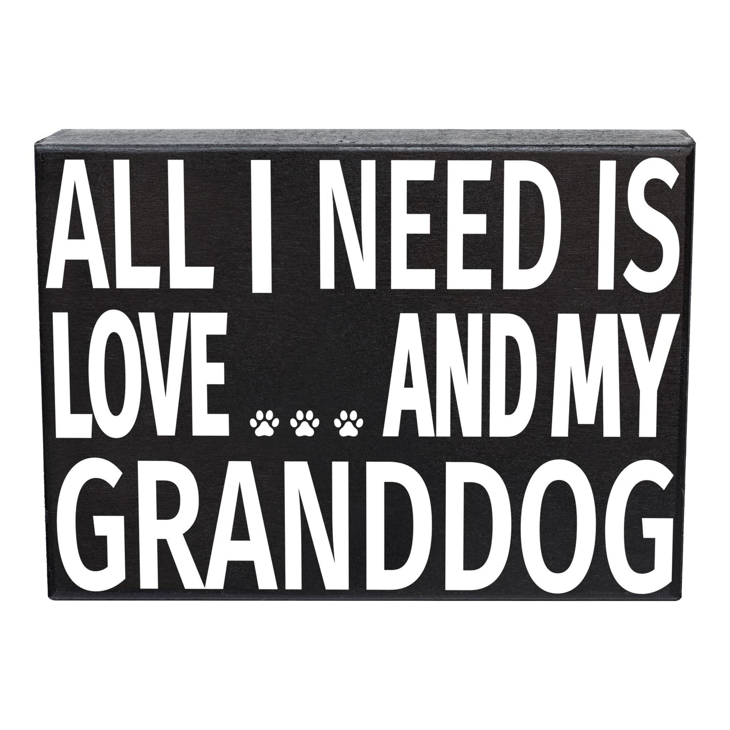 All I Need Is Love and My Granddog Wooden Sign, Gift for Dog Grandmas & Grandpas, Adorable Pet Decor, Wall Hanging or Shelf Display, Made in USA