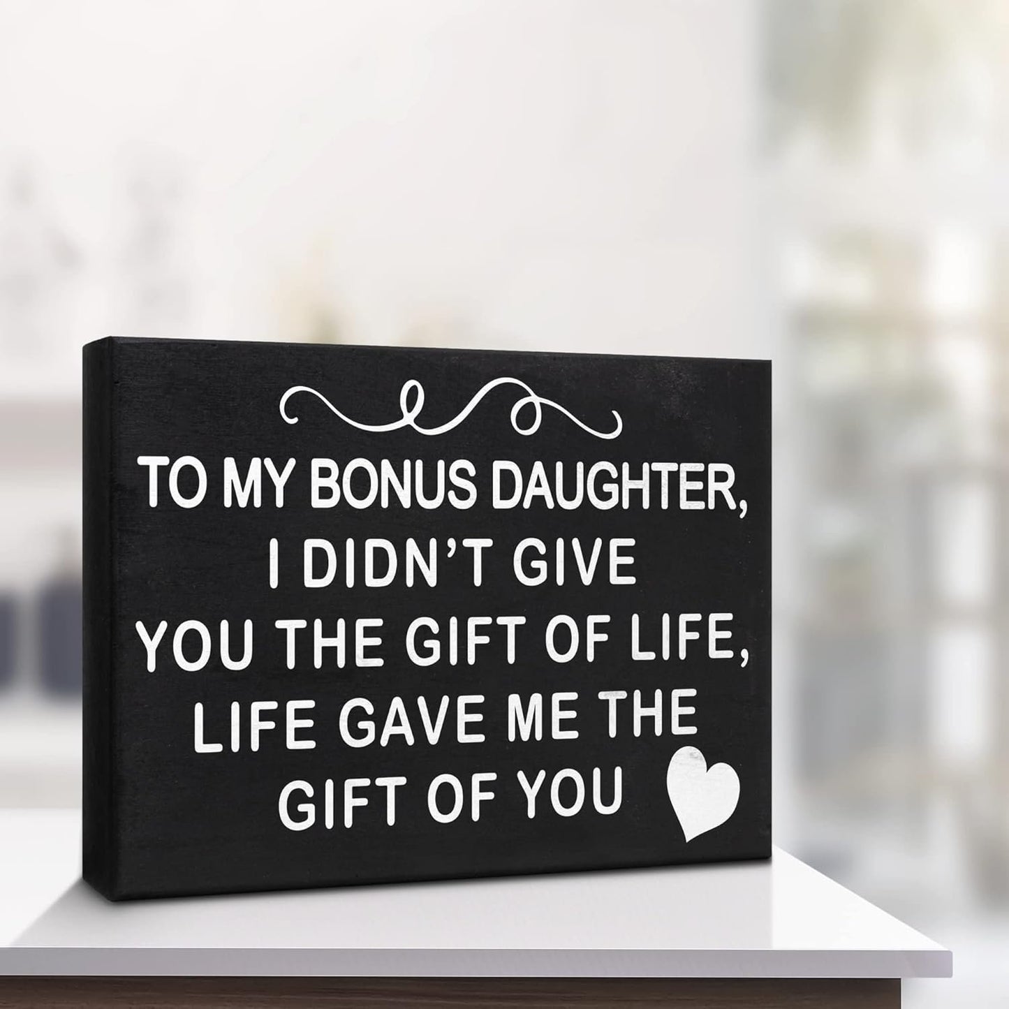 JennyGems To My Bonus Daughter I Didn't Give You the Gift Of Life, Life Gave Me the Gift Of You Wooden Sign, Bonus Daughter Gifts, Shelf Decor and Wall Hanging