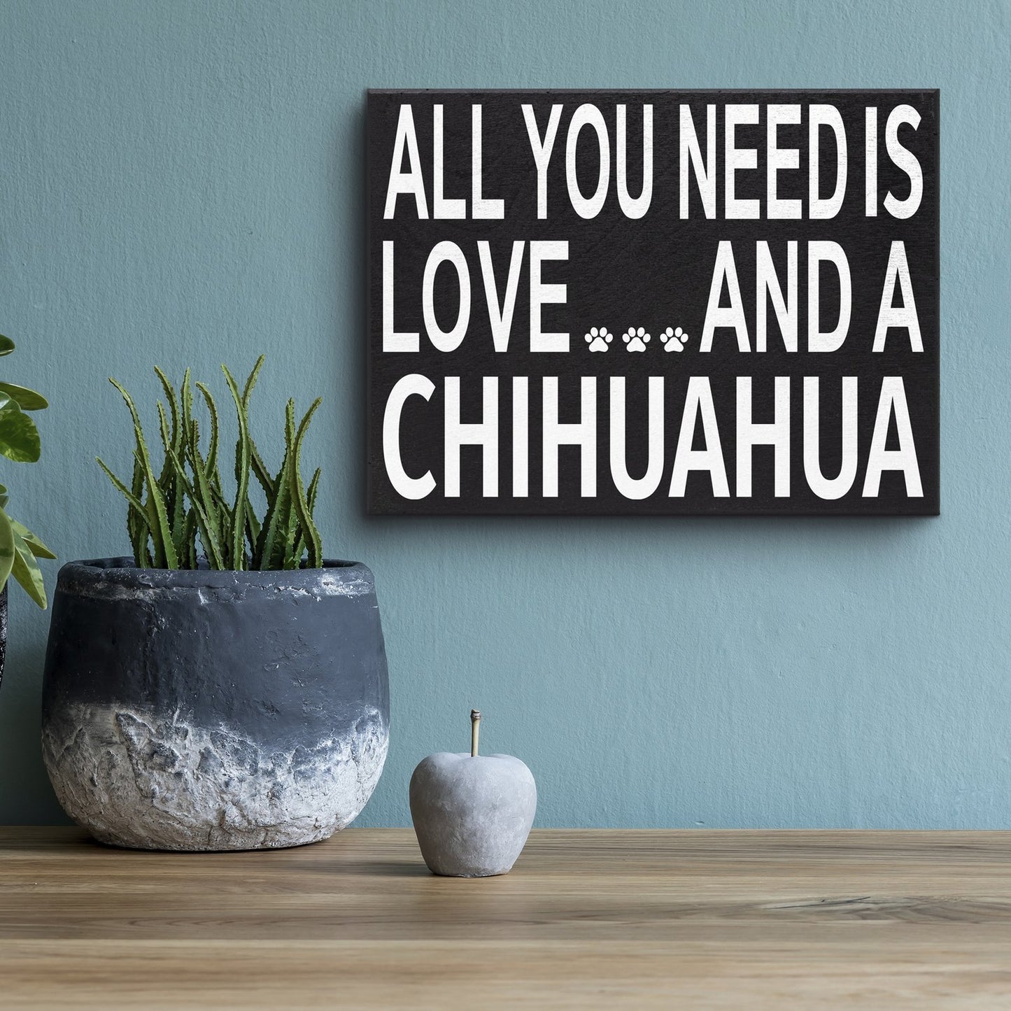 JennyGems All You Need Is Love and a Chihuahua Sign, Chihuahua Gift Decor