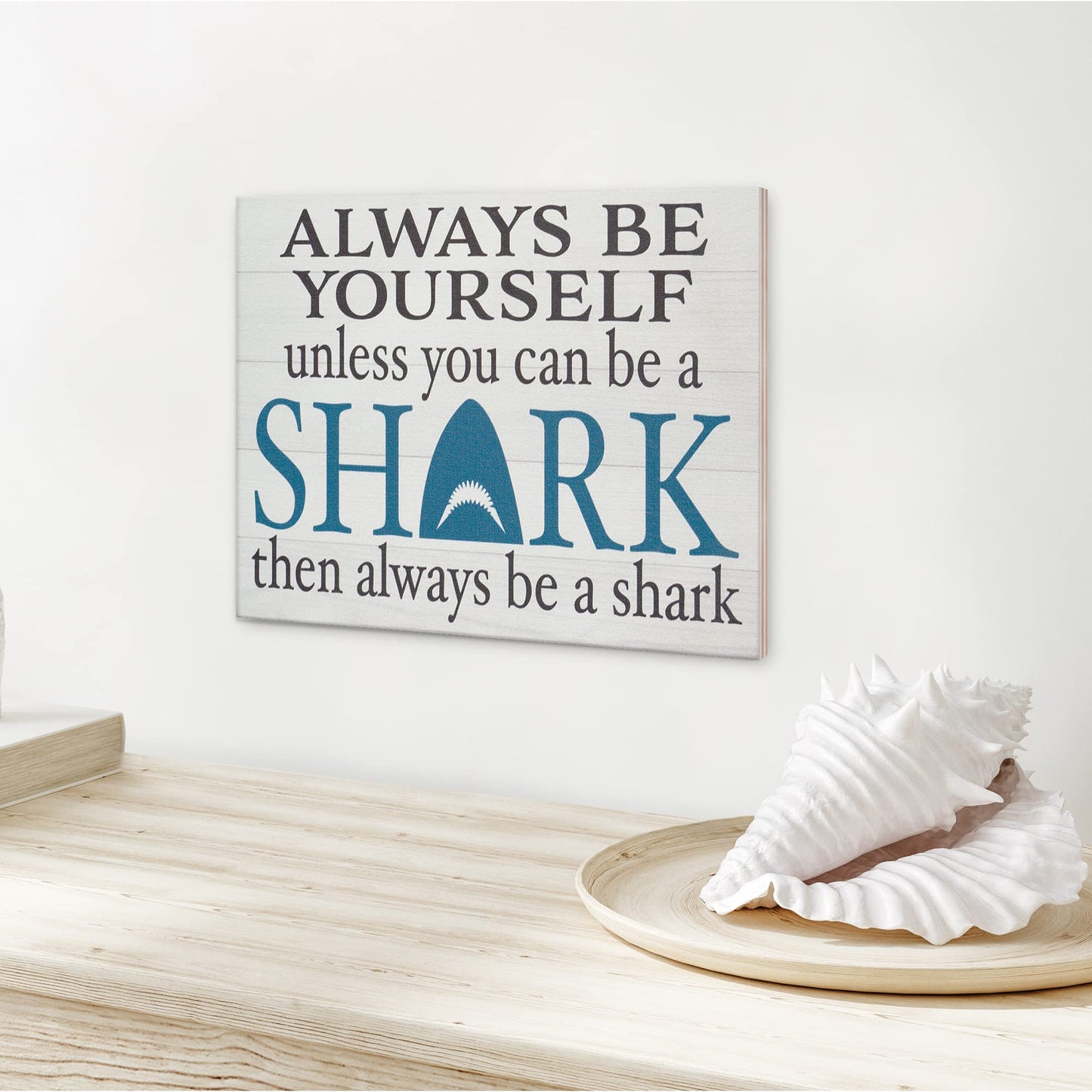 JennyGems Always Be a Shark Wooden Sign and Wall Hanging, Shark Gifts and Decor, Made in USA